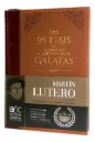 LAS 95 TESIS / COMENTARIO A GÁLATAS, DE MARTIN LUTERO