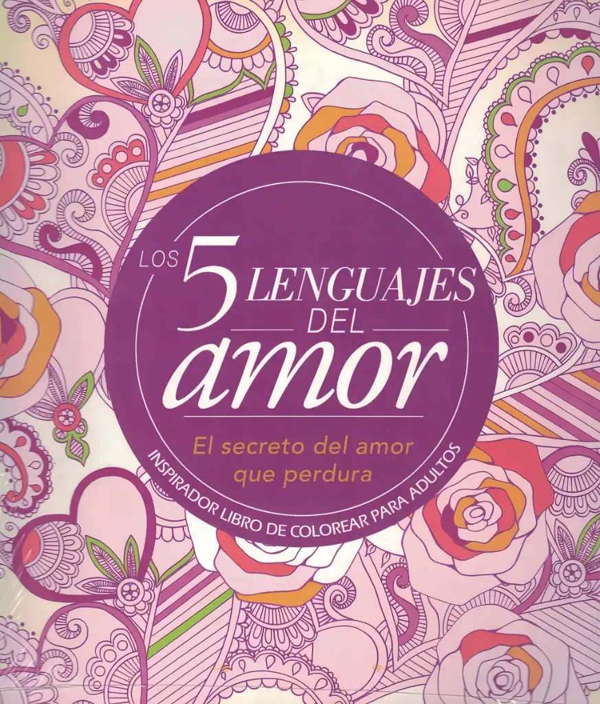 CINCO LENGUAJES DEL AMOR PARA ADULTOS (LIBRO PARA COLOREAR) 