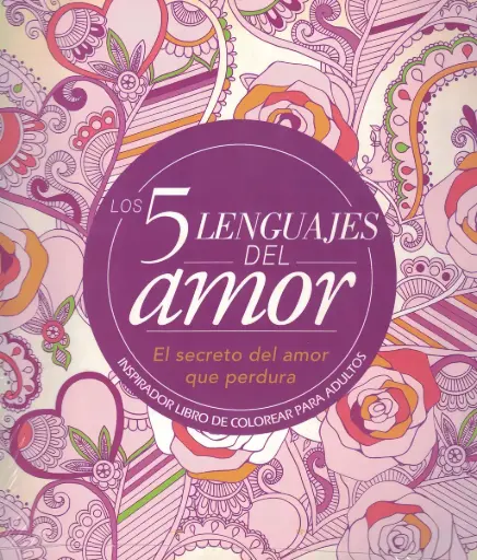 [ISBN:0-7899-2351-3] CINCO LENGUAJES DEL AMOR PARA ADULTOS (LIBRO PARA COLOREAR) 